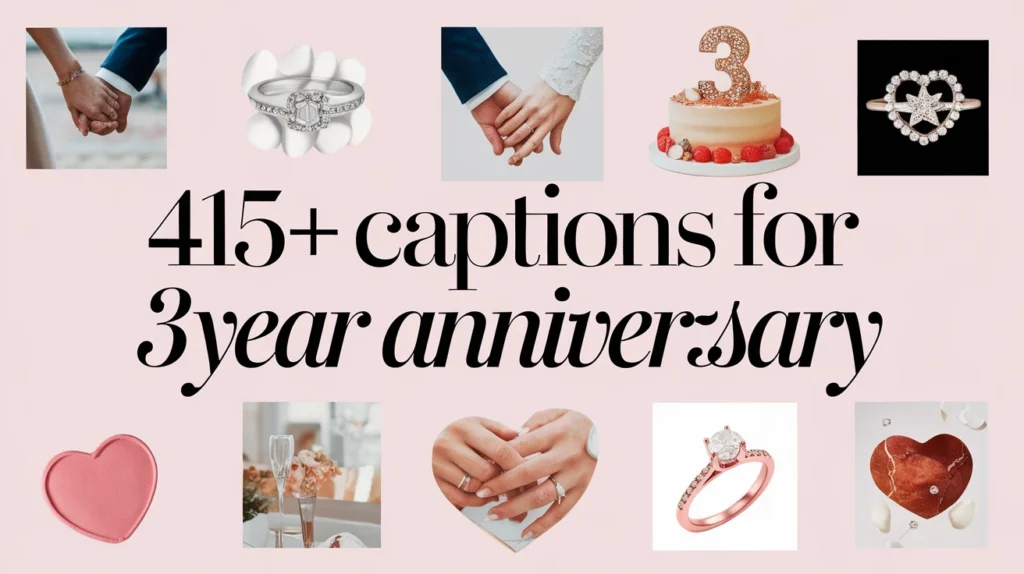 415+ Captions for 3Year Anniversary