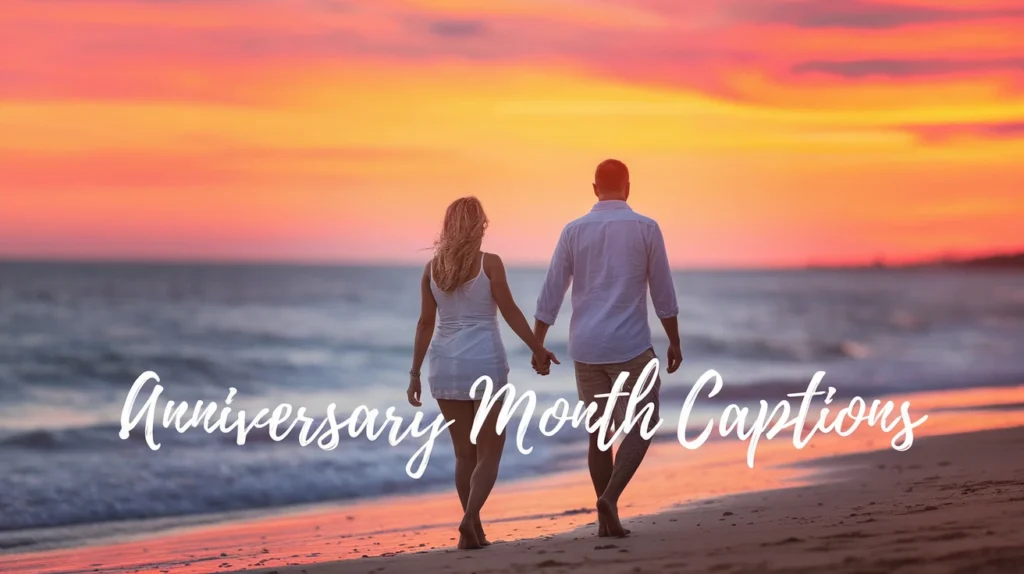 Anniversary Month Captions