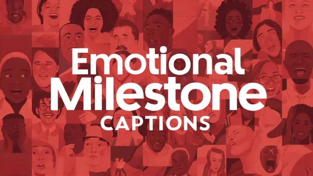 Emotional Milestone Captions
