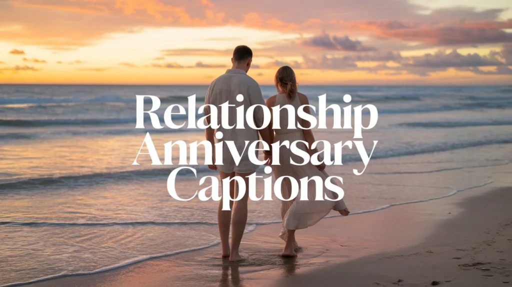 Relationship Anniversary Captions