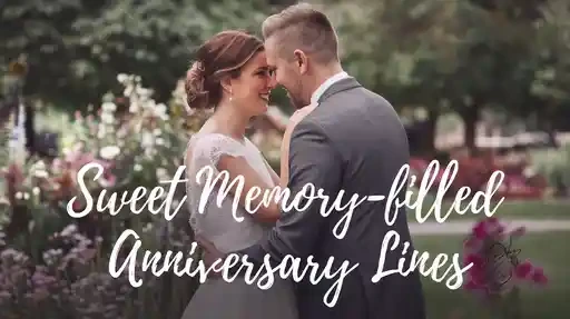 Sweet Memory-Filled Anniversary Lines