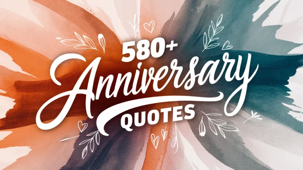 580+ Anniversary Quotes