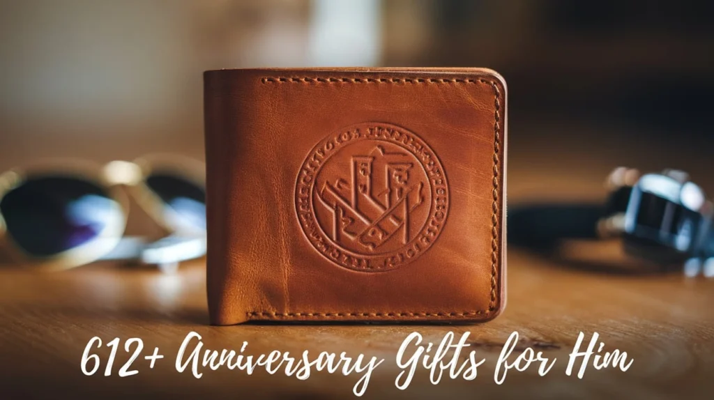 612+ Anniversary Gifts for Him