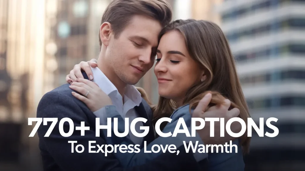 Hug Captions to Express Love, Warmth