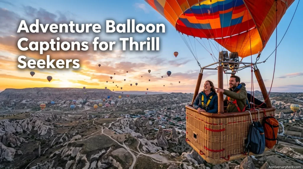 Adventure Balloon Captions for Thrill Seekers