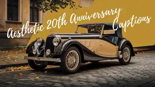 Aesthetic 20th Anniversary Captions