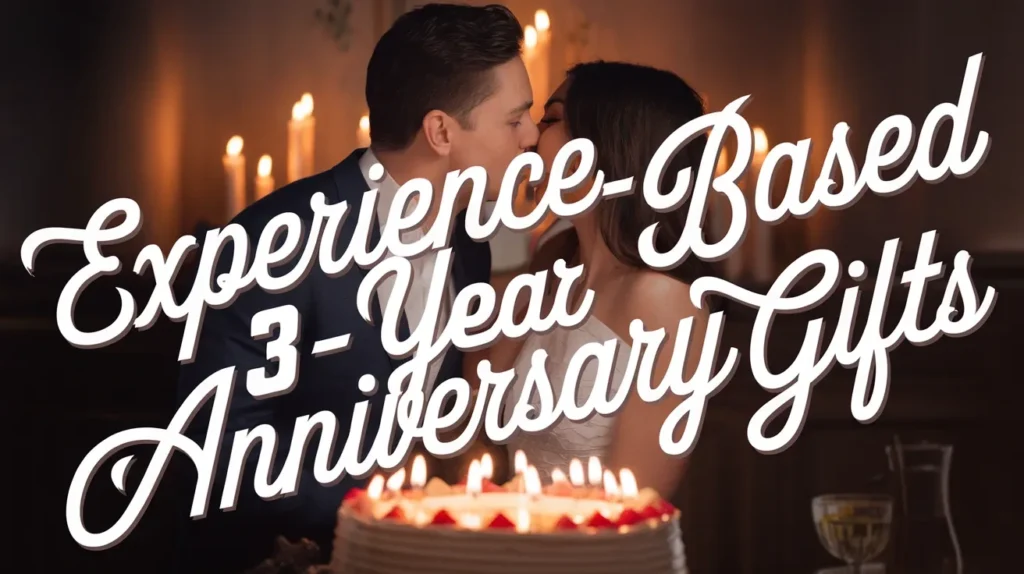Experience-Based 3-Year Anniversary Gifts