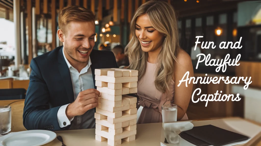 Fun and Playful Anniversary Captions