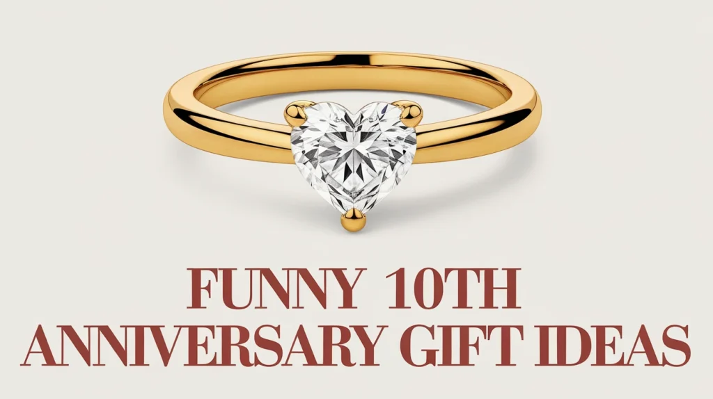 Funny 10th Anniversary Gift Ideas