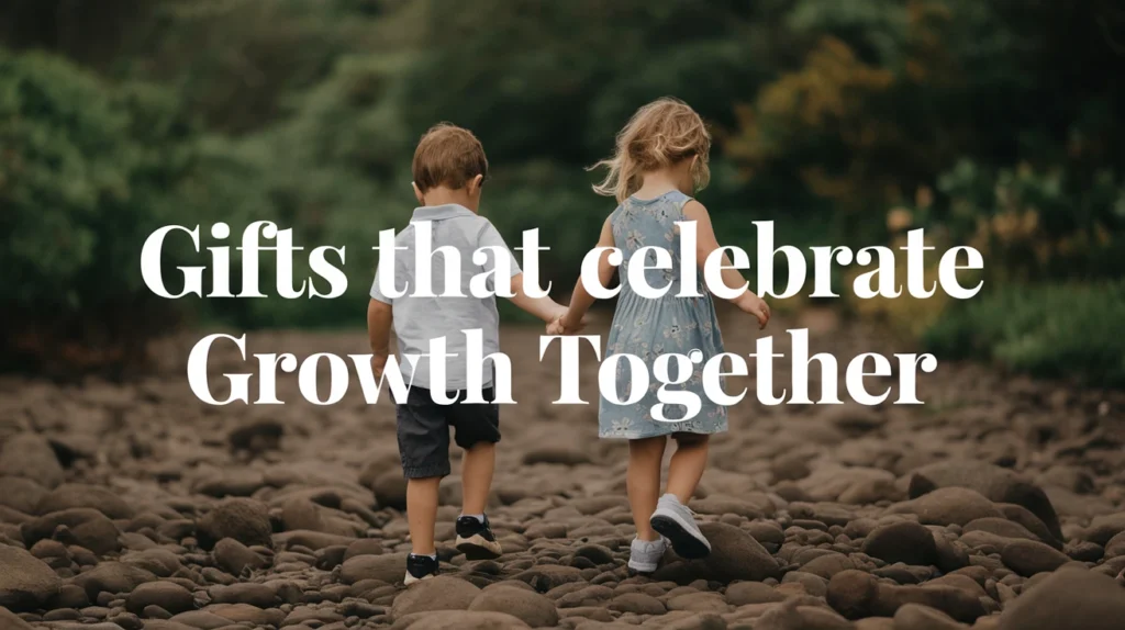 Gifts That Celebrate Growth Together