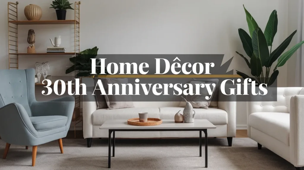 Home Décor 30th Anniversary Gifts