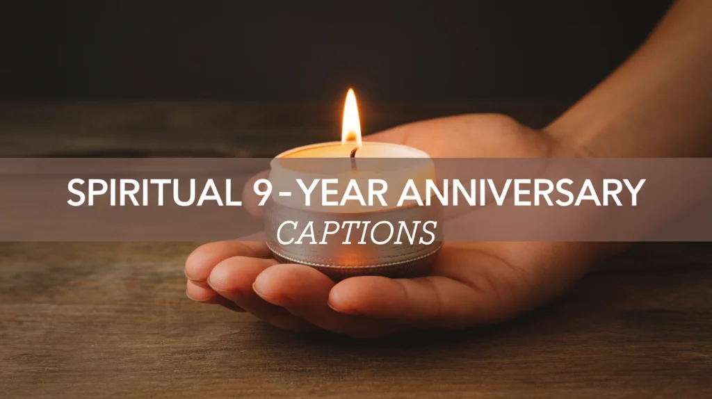 Spiritual 9‑Year Anniversary Captions