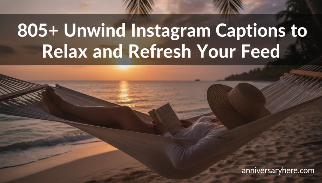 Unwind Instagram Captions to Relax and Refresh Your Feed