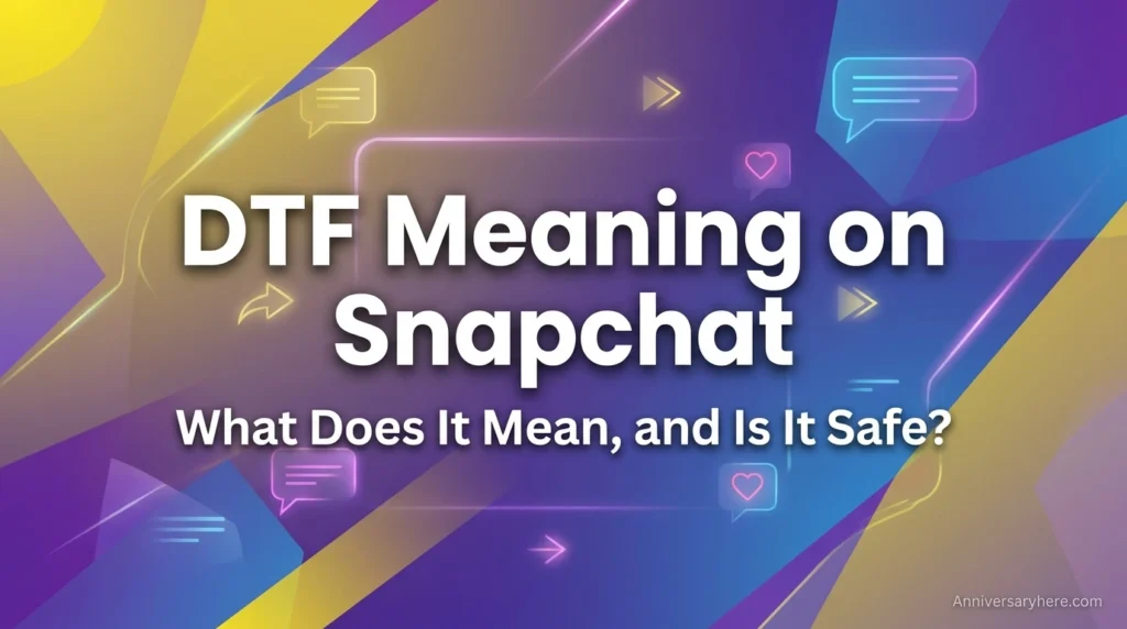 DTF Meaning on Snapchat