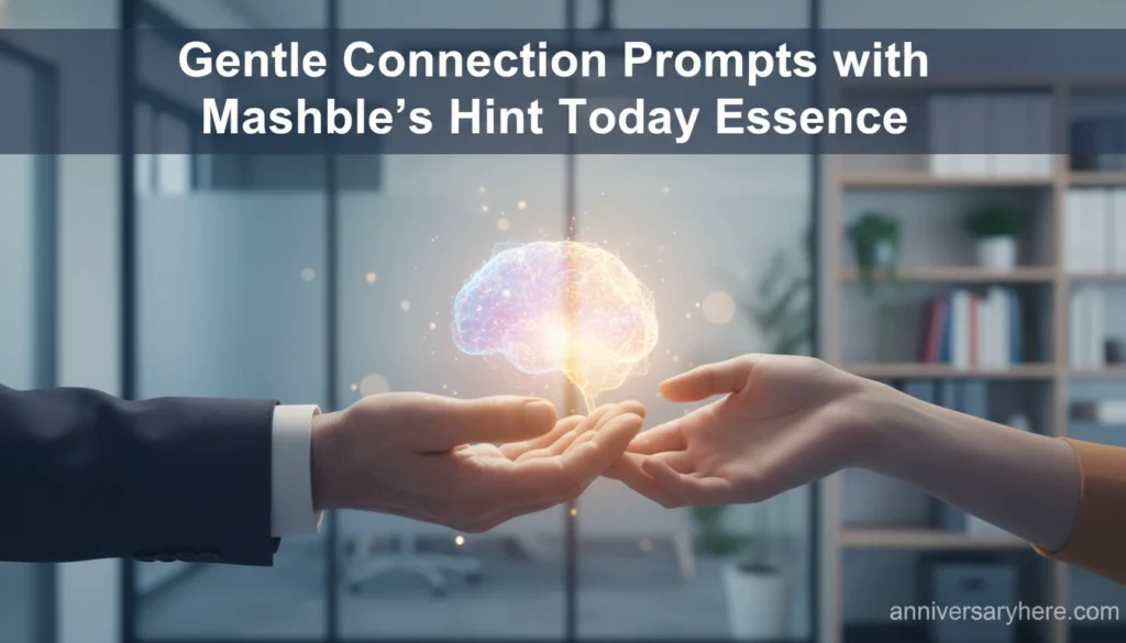 Gentle Connection Prompts with Mashble’s Hint Today Essence
