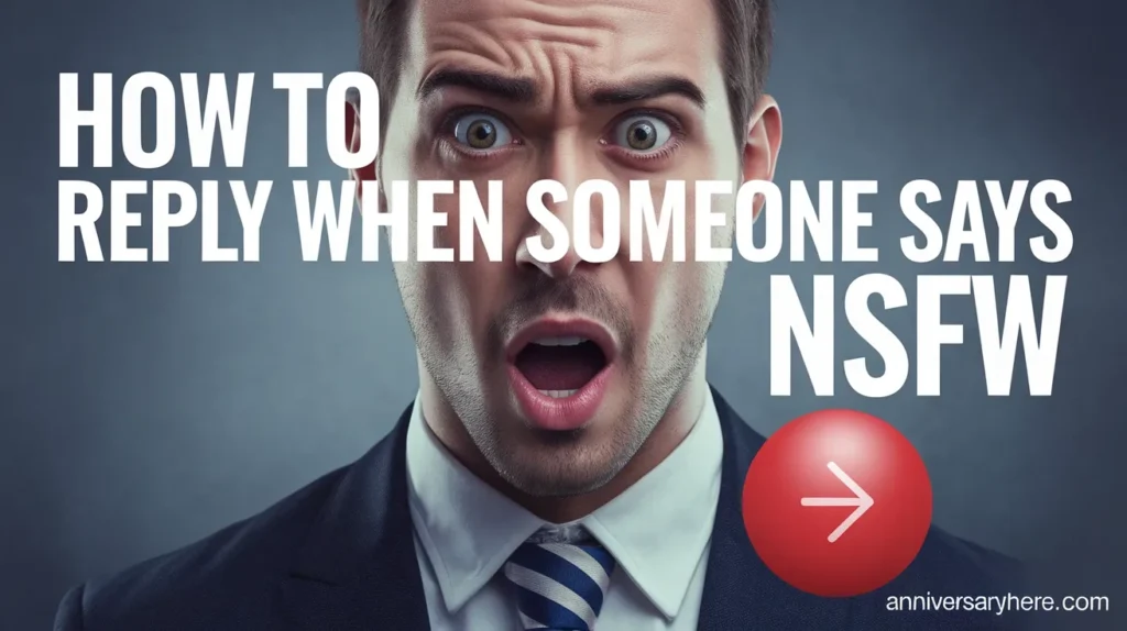 How to Reply When Someone Says NSFW