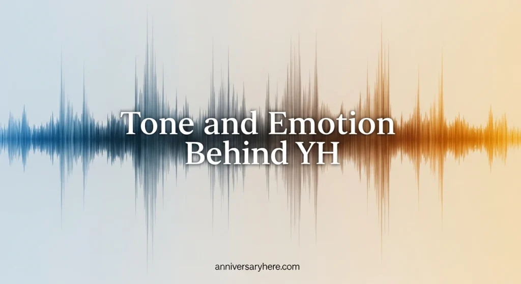 Tone and Emotion Behind YH