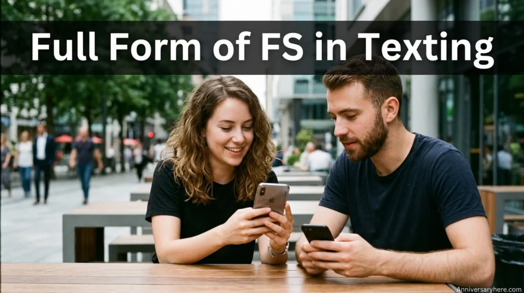 Full Form of FS in Texting