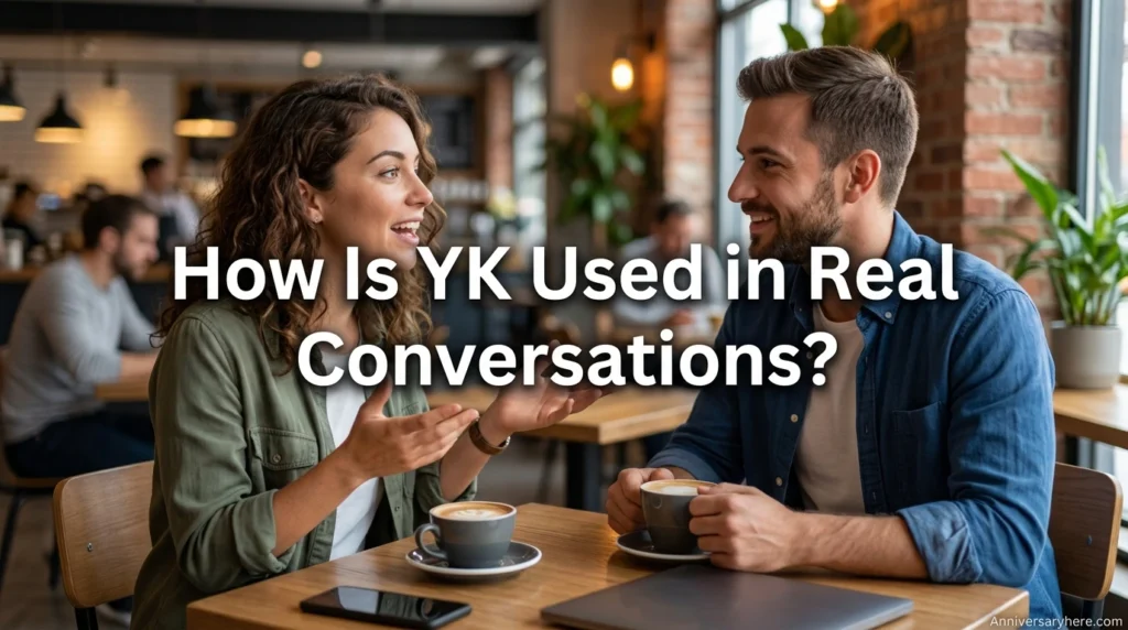 How Is YK Used in Real Conversations?
