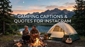Camping Captions and Quotes for Instagram